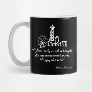 Anthony Bourdain Inspirational Quote Mug